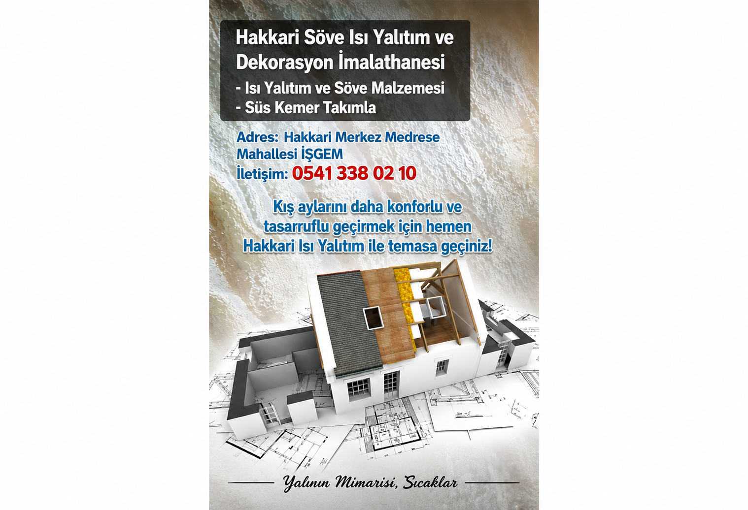 Hakkari Söve Isı Yalıtım ve Dekorasyon İmalathanesi