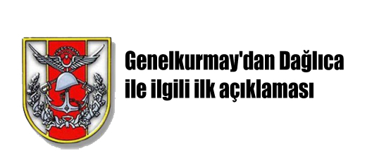 Genelkurmay’dan Dağlıca açıklaması