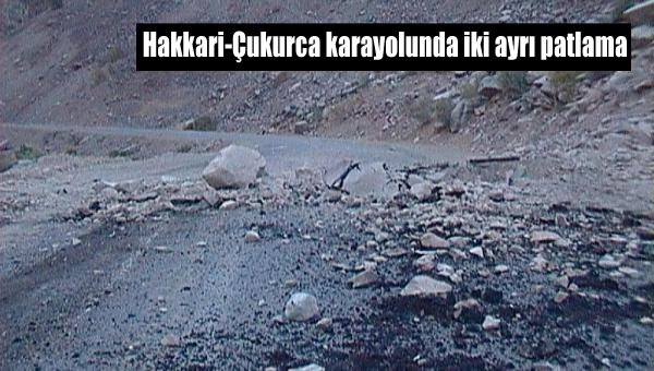 Hakkari-Çukurca karayolunda iki ayrı patlama