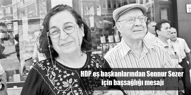 HDP eş başkanlarından Sennur Sezer için başsağlığı mesajı