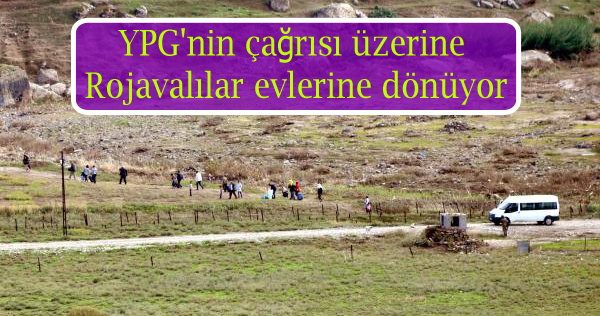 YPG’nin çağrısı üzerine Rojavalılar evlerine dönüyor