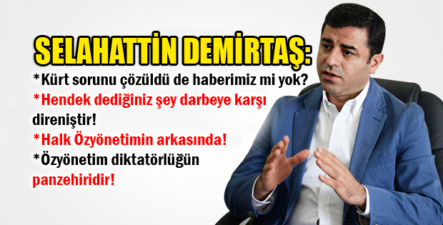 Demirtaş: ‘Kürt sorunu çözüldü de haberimiz mi yok?’