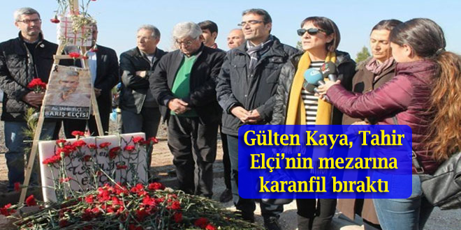 Gülten Kaya: Barış için verdiği mücadele bizim için bir tarihtir