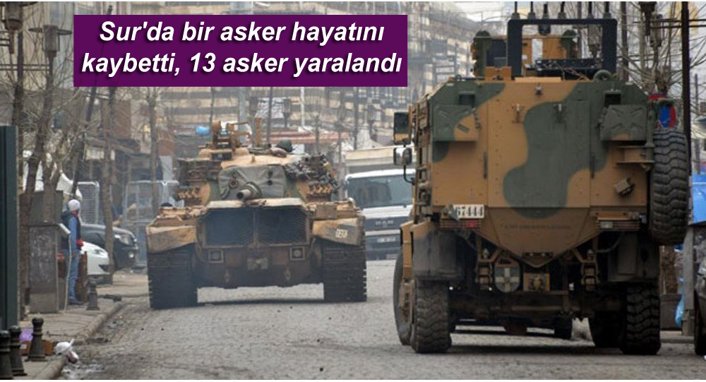 Sur’da bir asker hayatını kaybetti, 13 asker yaralandı