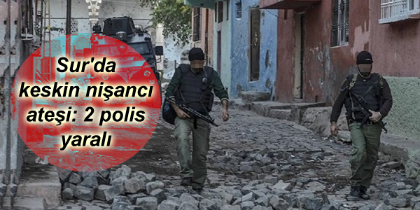 Sur’da keskin nişancı ateşi: 2 polis yaralı