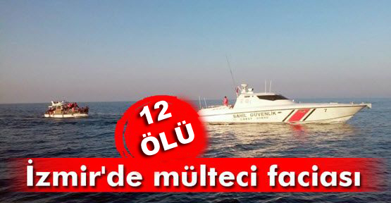 İzmir’de sığınmacı teknesi battı: 12 ölü