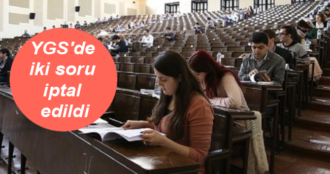 YGS’de iki soru iptal edildi