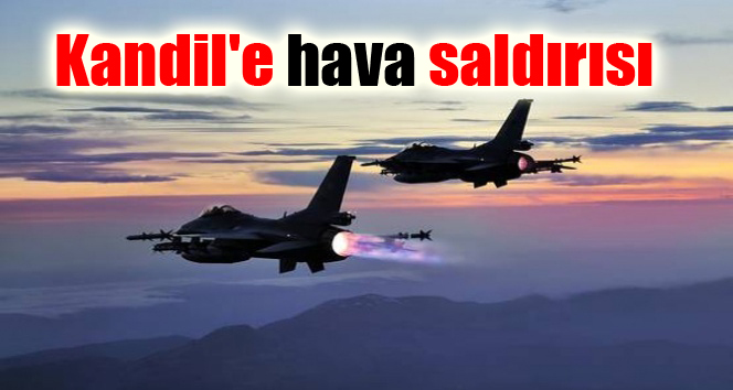 Kandil’e hava saldırısı