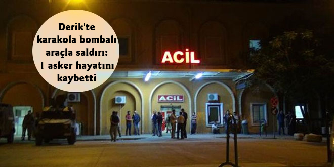Derik’te karakola bombalı araçla saldırı: 1 asker hayatını kaybetti
