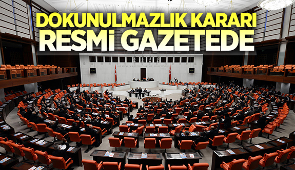 ‘Dokunulmazlık kanunu’ Resmi Gazete’de