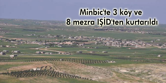 Minbic’te 3 köy ve 8 mezra IŞİD’ten kurtarıldı