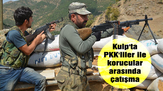 Kulp’ta PKK’liler ile korucular arasında çatışma