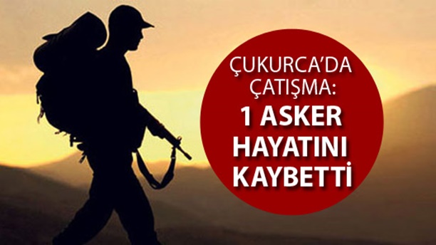 Çukurca’da çatışma 1 asker hayatını kaybetti, 6 asker yaralı