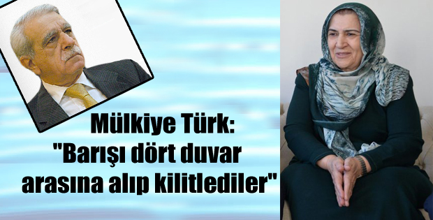 Mülkiye Türk: “Barışı dört duvar arasına alıp kilitlediler”