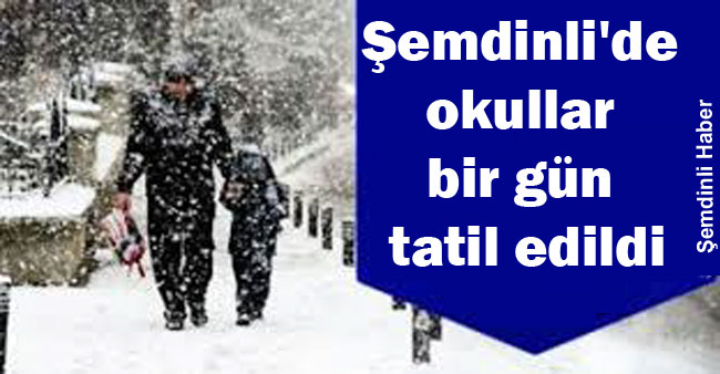 Şemdinli’de okullar bir gün tatil edildi