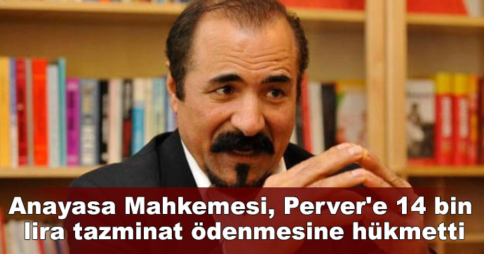 Devlet Şivan Perver’e tazminat ödeyecek