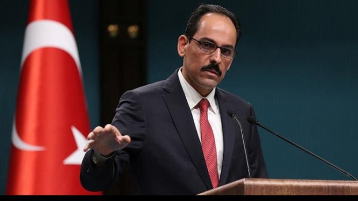Kalın: Suriye’nin toprak bütünlüğünü hedef almıyoruz