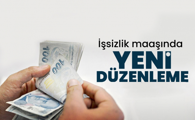 İşsizlik maaşında yeni düzenleme