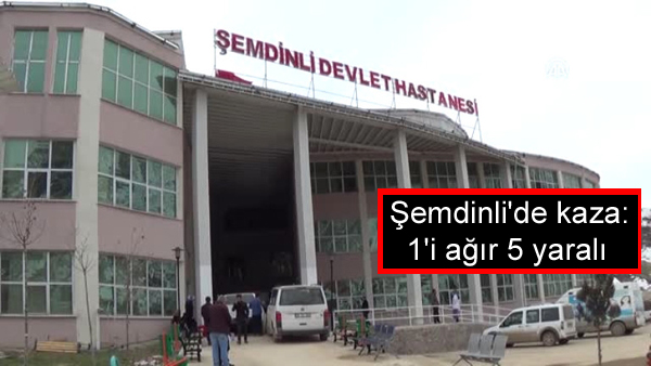 Şemdinli’de kaza: 1’i ağır 5 yaralı