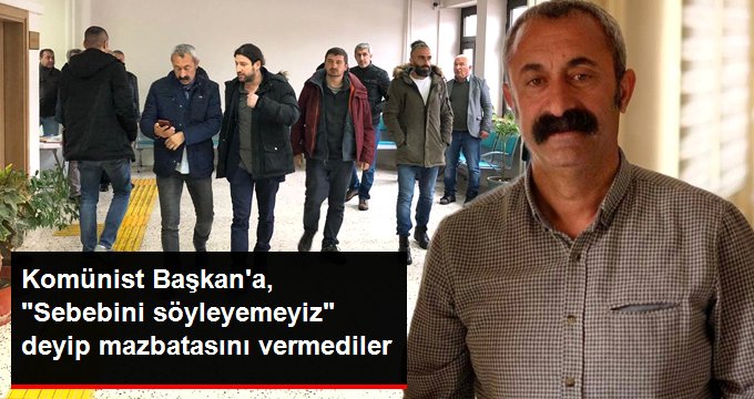 Komünist Başkan’a, “Söylenemeyecek Güvenlik Gerekçesiyle” Mazbatası Verilmedi