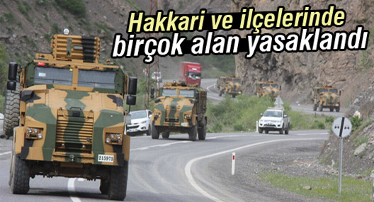 Hakkari’de bazı alanlar yasaklandı