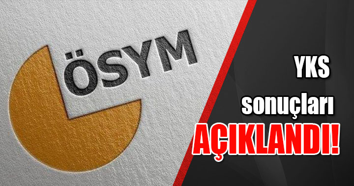 YKS sonuçları açıklandı