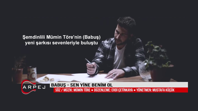 Şemdinlili Mümin Töre’nin (Babuş) yeni şarkısı sevenleriyle buluştu