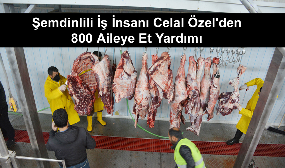 Şemdinlili İş İnsanı Celal Özel’den 800 Aileye Et Yardımı