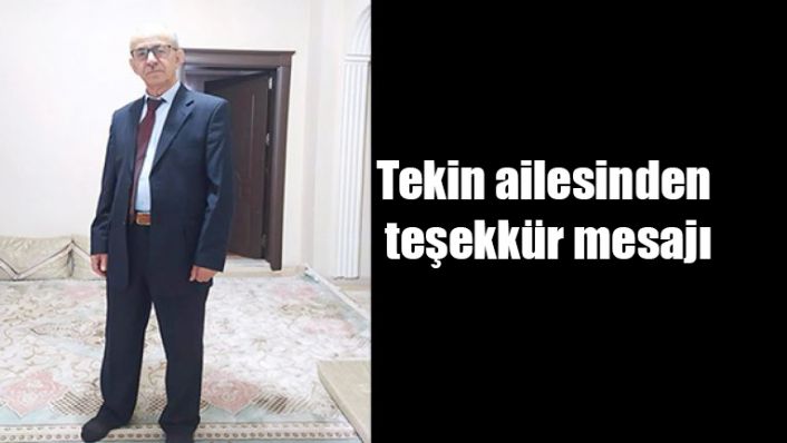 Tekin ailesinden teşekkür mesajı
