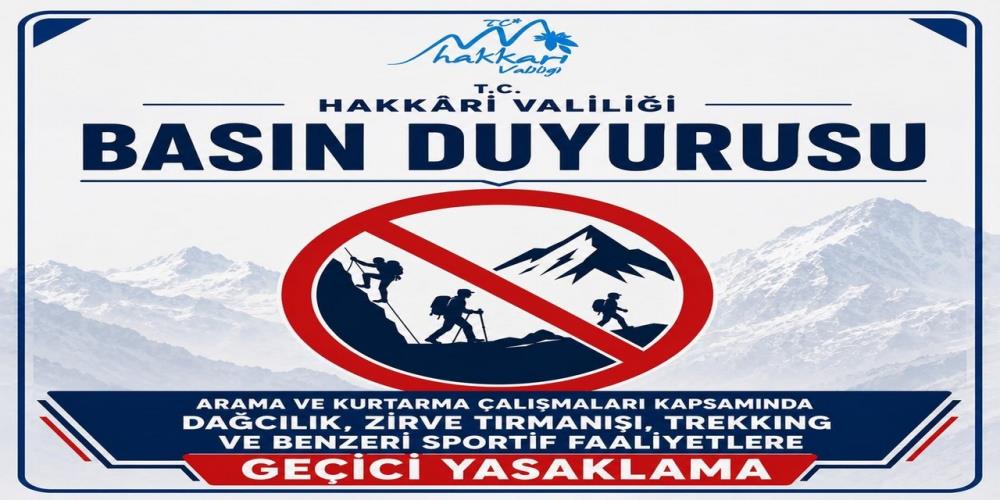 Hakkari’de dağcılık ve trekking faaliyetleri geçici olarak yasaklandı