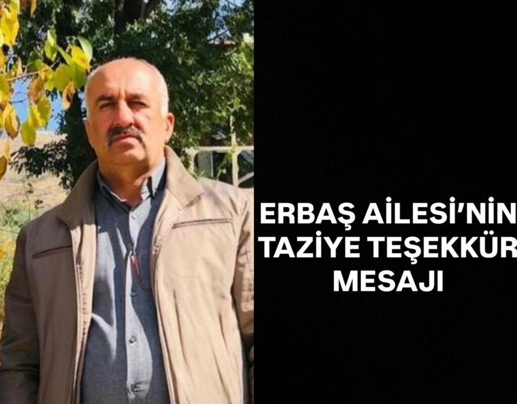 Erbaş Ailesi’nden Taziye Teşekkür Mesajı