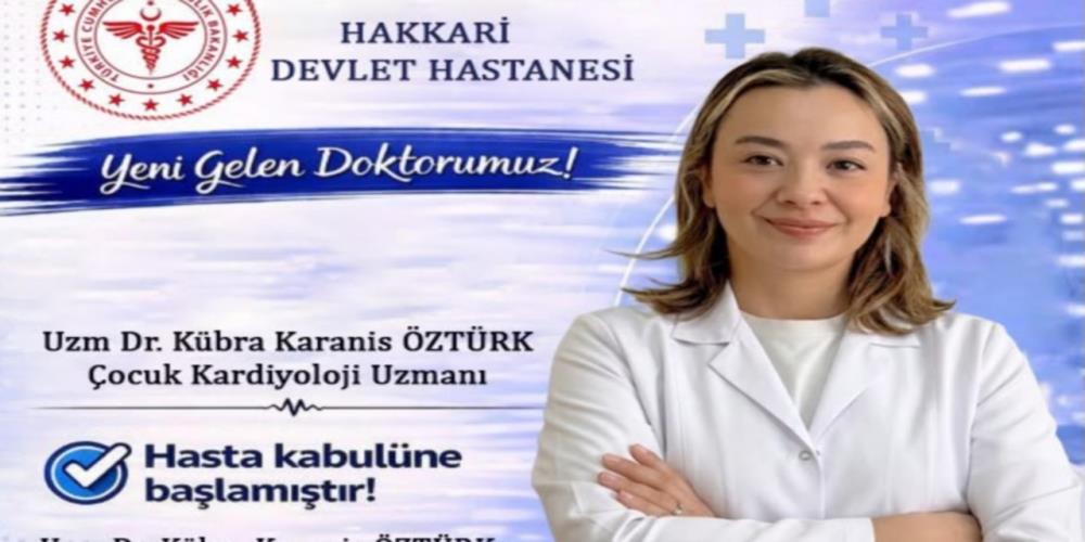 Hakkari’de çocuk kardiyoloji uzmanı hasta kabulüne başladı